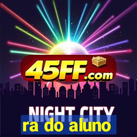 ra do aluno